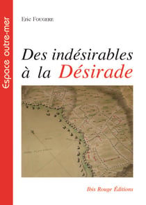 Des indésirables à La Désirade