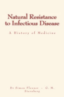 Natural Resistance to Infectious Disease - A History of Medicine