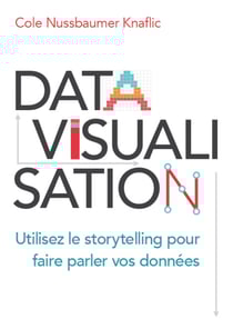 Datavisualisation - Utilisez le storytelling pour faire parler vos données