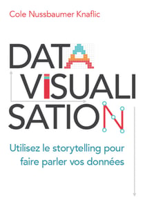 Datavisualisation - Utilisez le storytelling pour faire parler vos données