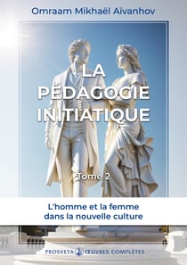La pédagogie initiatique (Tome 2) - Tome 2