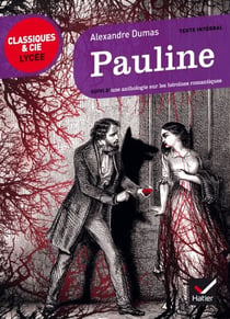 Pauline (A. Dumas) - suivi d'un parcours sur les héroïnes romantiques