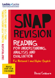 National 5/Higher English Revision: Reading for Understanding, Analysis and Evaluation - Revision Guide for the New 2019 SQA English Exams