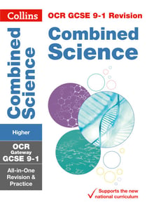 OCR Gateway GCSE 9-1 Combined Science Higher All-in-One Complete Revision and Practice - For the 2020 Autumn & 2021 Summer Exams