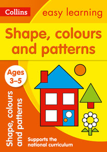 Shapes, Colours and Patterns Ages 3-5 - Prepare for Preschool with easy home learning