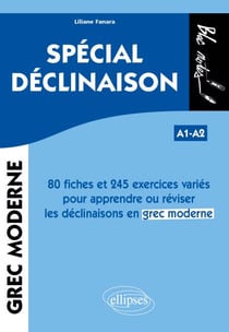 Grec moderne. Spécial déclinaison A1-A2 - 80 fiches et 245 exercices variés pour apprendre ou réviser les déclinaisons en grec moderne