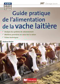 Guide pratique de l'alimentation de la vache laitière - Néo-paysans