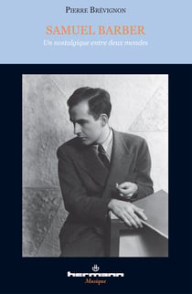 Samuel Barber - Un nostalgique entre deux mondes