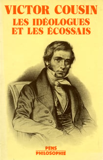 Victor Cousin - Les idéologues et les Écossais