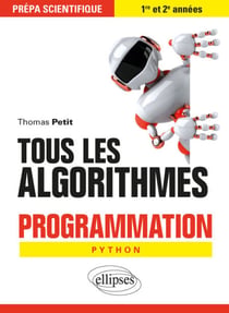 Tous les algorithmes - Programmation pour la prépa avec Python