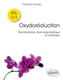 Oxydoréduction - Électrochimie, thermodynamique et cinétique