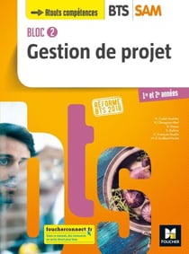 BLOC 2 - Gestion de projet - BTS SAM 1re et 2e années - Éd. 2018 - Manuel PDF