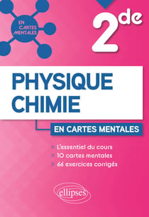 Physique-chimie - 2de - 10 cartes mentales et 66 exercices corrigés