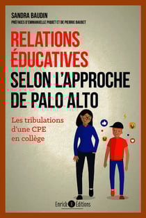 Relations éducatives selon l'approche de Palo Alto - Les tribulation d'une CPE en collège