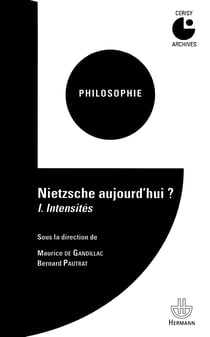 Nietzsche aujourd'hui ? Volume 1 : Intensités - Colloque de Cerisy (1972-07)