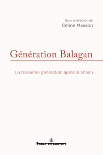 Génération Balagan - La troisième génération après la Shoah