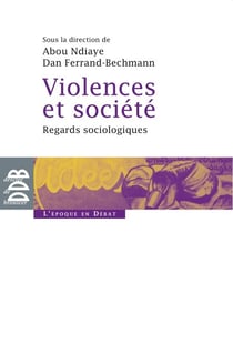 Violences et société - Regards sociologiques