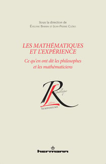 Les mathématiques et l'expérience - Ce qu'en ont dit les philosophes et les mathématiciens