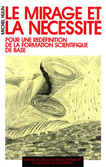 Le mirage et la nécessité - Pour une redéfinition de la formation scientifique de base