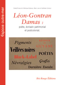 Léon-Gontran Damas : Poète, écrivain patrimonial et postcolonial