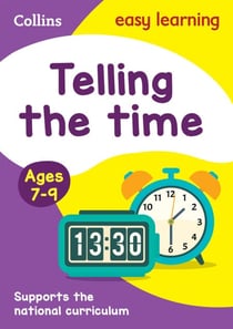 Telling the Time Ages 7-9 - Prepare for school with easy home learning