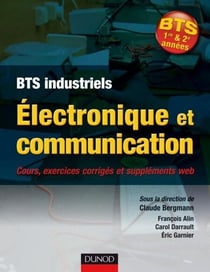 Électronique et communication BTS - Cours, exercices corrigés et bonus web