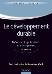 Le développement durable - 2e éd. - Théories et applications au management