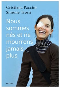 Nous sommes nés et ne mourrons jamais plus - L'histoire de Chiara Corbella Petrillo