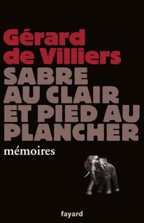 Sabre au clair et pied au plancher - mémoires