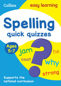 Spelling Quick Quizzes Ages 5-7 - Prepare for school with easy home learning