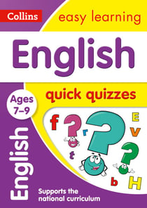 English Quick Quizzes Ages 7-9 - Prepare for school with easy home learning