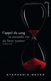 Saga Twilight - L'appel du sang - La seconde vie de Bree Tanner