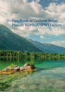 Handbook of Uniform Series Present Worth (USPW) Factors - European Edition