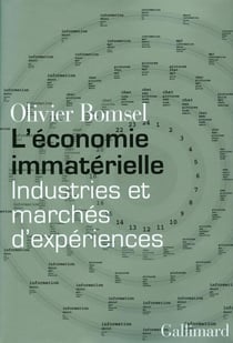 L'économie immatérielle - Industries et marchés d'expériences