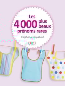Les 4000 plus beaux prénoms rares