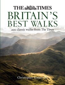 The Times Britain’s Best Walks - 200 classic walks from The Times
