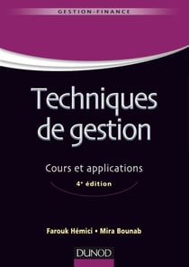 Techniques de gestion - 4e éd. - Cours et applications