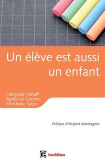 Un élève est aussi un enfant - Education, relations et émotions