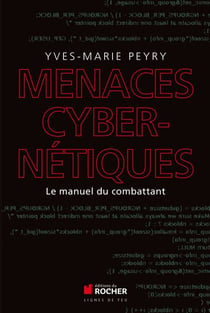 Menaces cybernétiques - Le manuel du combattant