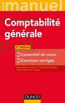 Mini manuel de comptabilité générale - 3e éd. - L'essentiel du cours - Exercices corrigés