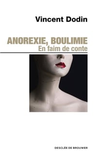 Anorexie, Boulimie - En faim de conte