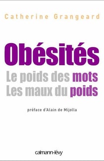 Obésités Le poids de mots. Les maux du poids - le poids des mots, les maux du poids