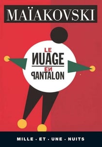 Le Nuage en pantalon - Tétraptique, suivi de Les Chemins de la révolution par Léon Trotsky