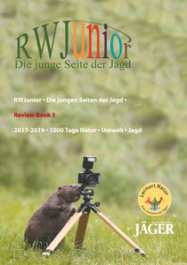RWJunior - Die jungen Seiten der Jagd - - Review Book 1  2017-2019 - 1000 Tage Natur-Umwelt-Jagd
