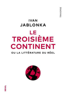 Le Troisième Continent - Ou la littérature du réel
