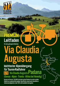 Rad-Route Via Claudia Augusta 2/2 "Padana"   P R E M I U M - Leitfaden für eine gelungene Rad-Reise (bis auf die Textseiten alle Seiten in Farbe)