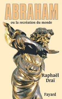 Abraham - ou la recréation du monde