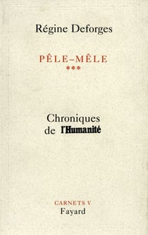 Pêle-Mêle Tome 3 - Chroniques de l'Humanité - Carnets V