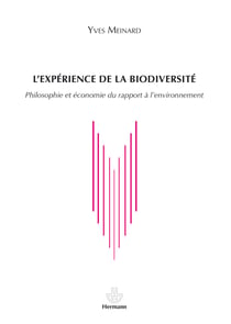 L'expérience de la biodiversité - Philosophie et économie du rapport à l'environnement