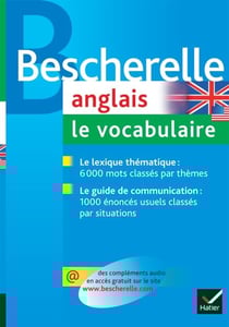 Bescherelle - Anglais : le vocabulaire - la référence sur le lexique anglais